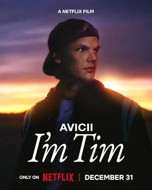 Avicii - I'm Tim 2024 Hindi Dual Audio WEB-DL 1080p - 720p - 480p HD Poster Download - Filmy4waps