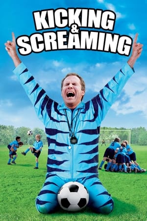 Kicking & Screaming (2005) Hindi Dual Audio 480p BluRay 300MB HD Poster Download - Filmy4waps