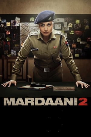 Mardaani 2 (2019) Hindi Movie 720p HDRip x264 [830MB] HD Poster Download - Filmy4waps
