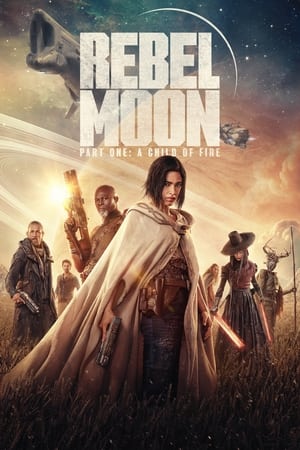 Rebel Moon – Part One: A Child of Fire (2023) Hindi Dual Audio HDRip 720p – 480p HD Poster Download - Filmy4waps