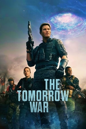 The Tomorrow War (2021) Hindi Dual Audio 720p HDRip [1.4GB] HD Poster Download - Filmy4waps